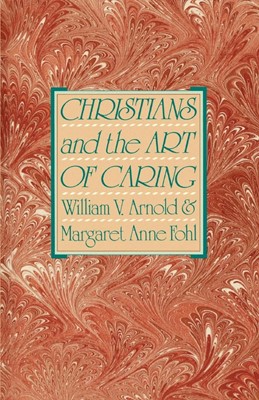 Christians and the Art of Caring (Paperback)