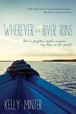 Wherever The River Runs (Paperback)