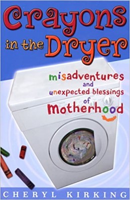 Crayons In The Dryer (Paperback)