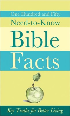 150 Need-To-Know Bible Facts (Paperback)