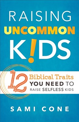 Raising Uncommon Kids (Paperback)