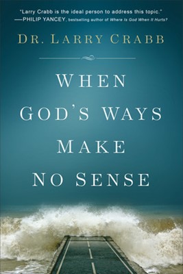 When God's Way Makes No Sense (Hard Cover)