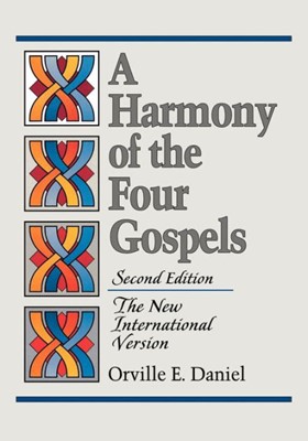 A Harmony Of The Four Gospels (Paperback)