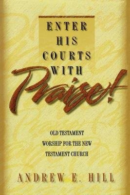 Enter His Courts with Praise! (Paperback)