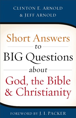 Short Answers To Big Questions About God, The Bible, And Chr (Paperback)