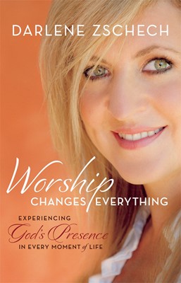 Worship Changes Everything (Hard Cover)