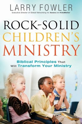 Rock-Solid Children's Ministry (Paperback)