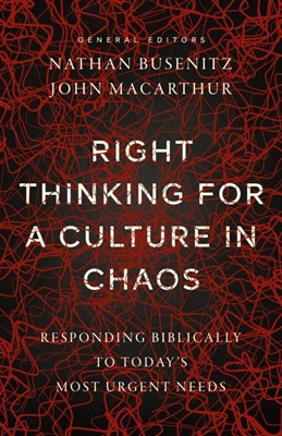 Right Thinking for a Culture in Chaos (Paperback)