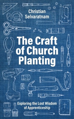 The Craft of Church Planting (Paperback)
