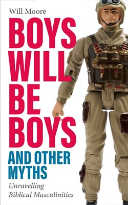Boys Will be Boys, And Other Myths (Paperback)