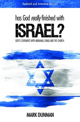 Has God Really Finished with Israel? Expanded Edition (Paperback)