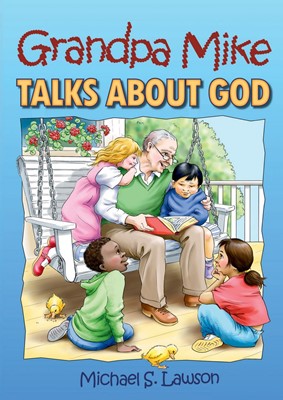 Grandpa Mike Talks About God (Paperback)