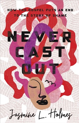 Never Cast Out (Paperback)