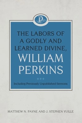 The Labors of a Godly and Learned Divine (Hard Cover)