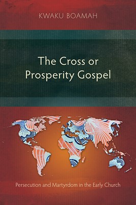 The Cross or Prosperity Gospel (Paperback)