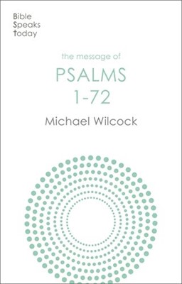 BST The Message of Psalms 1-72 (Paperback)