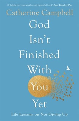 God Isn't Finished With You Yet (Paperback)