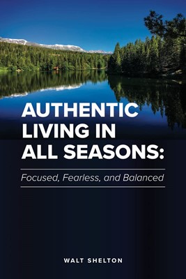 Authentic Living in All Seasons (Paperback)