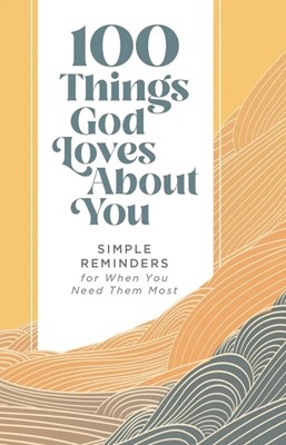 100 Things God Loves About You (Hard Cover)