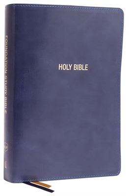 NKJV Foundation Study Bible, Red Letter, Indexed, Blue (Imitation Leather)