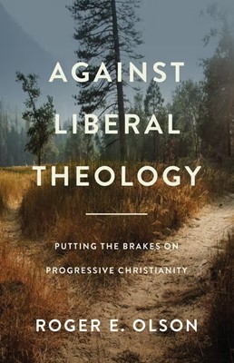 Against Liberal Theology (Paperback)