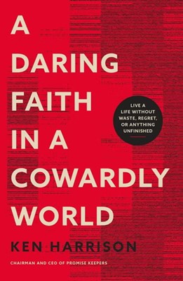 Daring Faith in a Cowardly World, A (Paperback)