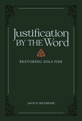 Justification by the Word (Hard Cover)