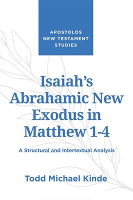 Isaiah's Abrahamic New Exodus in Matthew 1-4 (Paperback)