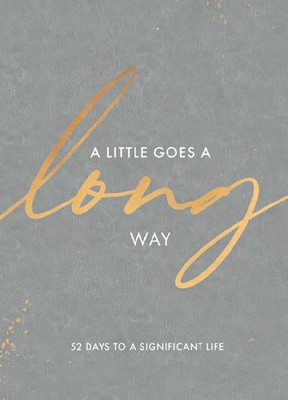 A Little Goes a Long Way (Hard Cover)
