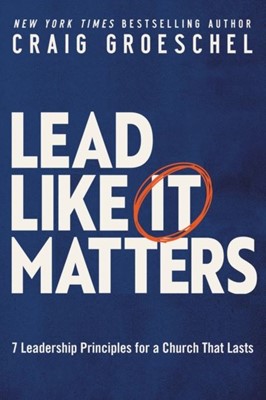 Lead Like It Matters (Paperback)