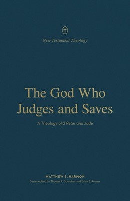 The God Who Judges and Saves (Paperback)