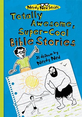 Totally Awesome, Super-Cool Bible Stories (Hard Cover)