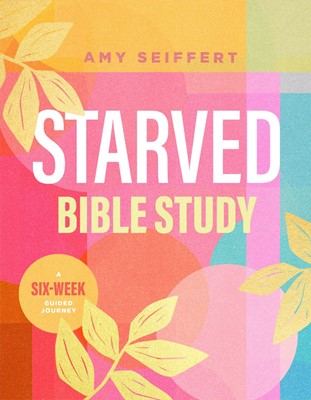 Starved Bible Study (Paperback)