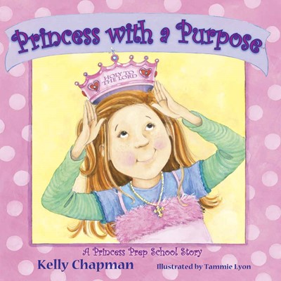 Princess With A Purpose (Hard Cover)
