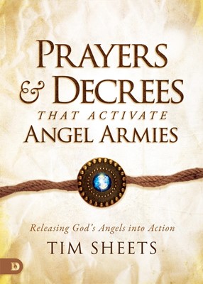 Prayers and Decrees That Activate Angel Armies (Paperback)