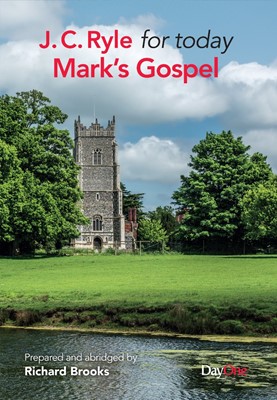 J. C. Ryle for Today: Mark's Gospel (Paperback)