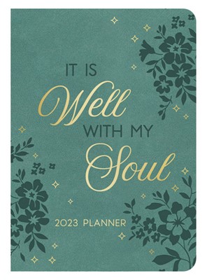 2023 Planner: It Is Well With My Soul (Imitation Leather)