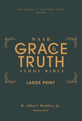 NASB, The Grace and Truth Study Bible, Large Print, Green (Hard Cover)