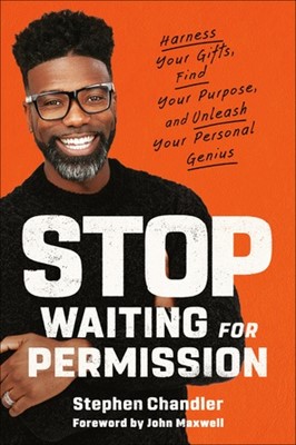 Stop Waiting for Permission (Hard Cover)