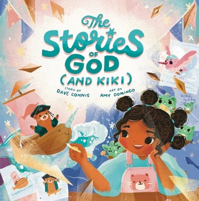 The Stories of God (and Kiki) (Hard Cover)