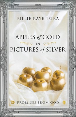 Apples of Gold in Pictures of Silver (Paperback)
