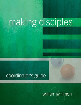 Making Disciples: Coordinator's Guide (Paperback)