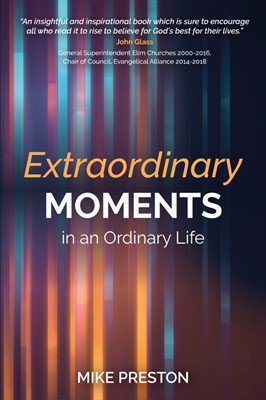 Extraordinary Moments in an Ordinary Life (Paperback)