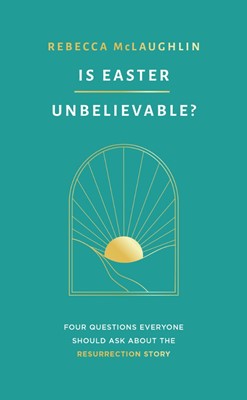 Is Easter Unbelievable? (Paperback)