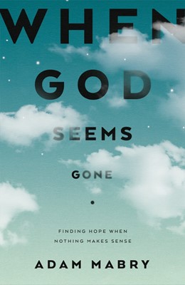 When God Seems Gone (Paperback)