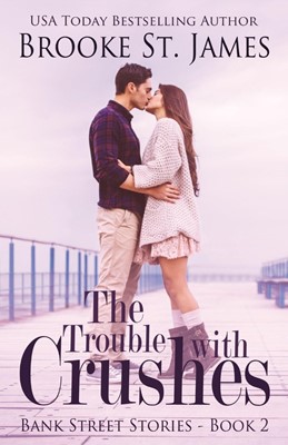 The Trouble with Crushes (Paperback)