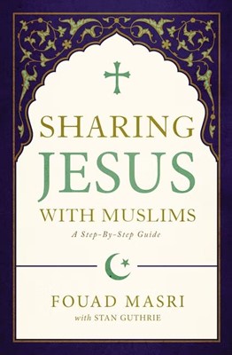 Sharing Jesus with Muslims (Paperback)
