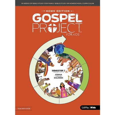 Gospel Project: Home Edition Teacher Guide, Semester 2 (Paperback)