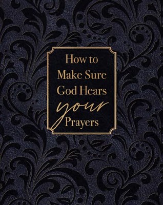 How to Make Sure God Hears Your Prayers (Imitation Leather)