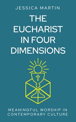 Eucharist in Four Dimensions (Paperback)